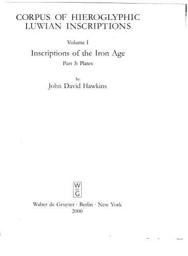Corpus of Hieroglyphic Luwian Inscriptions: Vol. 1. Inscriptions of the Iron Age: Part 3. Plates