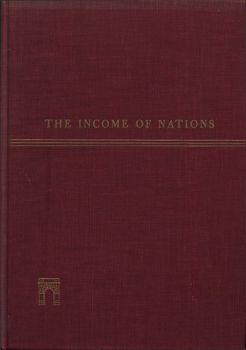 The income of nations;: Theory, measurement, and analysis: past and present; a study in applied economics and statistics