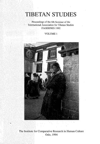 Tibetan Studies: Proceedings of the 6th Seminar of the International Association for Tibetan Studies Fagernes 1992