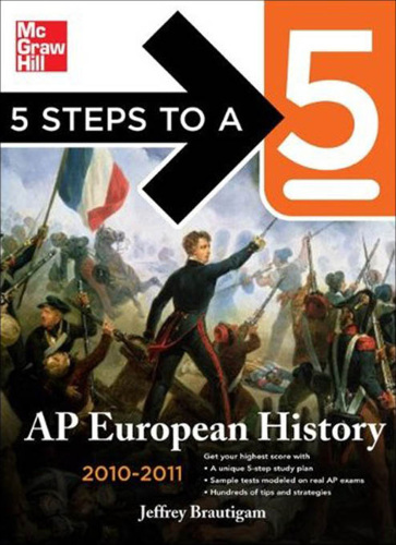 5 Steps to a 5 AP European History, 2010-2011 Edition