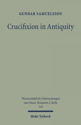 Crucifixion in Antiquity: An Inquiry into the Background and Significance of the New Testament Terminology of Crucifixion