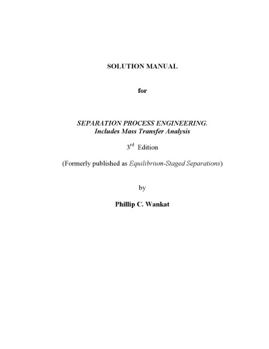 Instructor's Solution Manual - Separation Process Engineering: Includes Mass Transfer Analysis