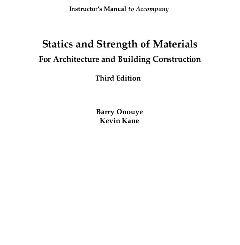 Instructor Solutions - Statics and Strength of Materials for Architecture and Building Construction