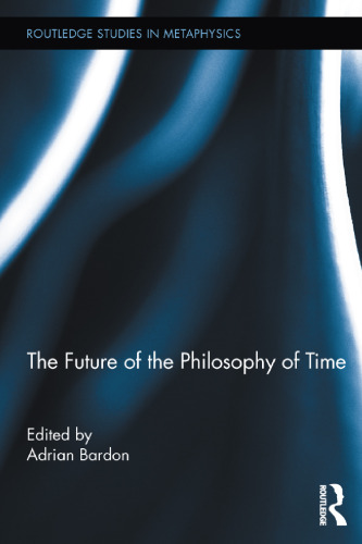 The Future of the Philosophy of Time