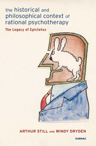 The Historical and Philosophical Context of Rational Psychotherapy: The Legacy of Epictetus