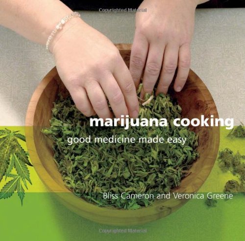 Marijuana cooking: good medicine made easy