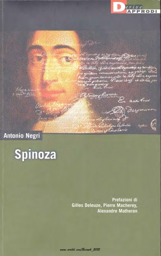 Spinoza: L'anomalia selvaggia; Spinoza sovversivo; Democrazia ed eternità in Spinoza