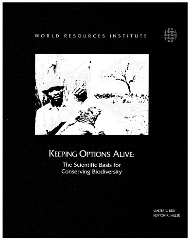 Keeping Options Alive: The Scientific Basis for Conserving Biodiversity