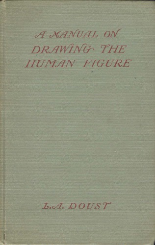 A manual on drawing the human figure