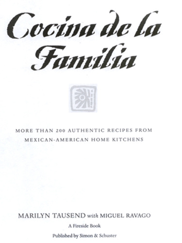 Cocina de la familia : more than 200 authentic recipes from Mexican-American home kitchens
