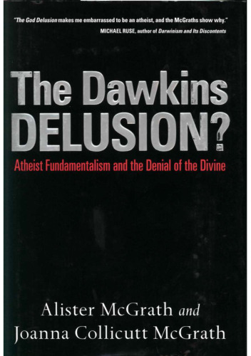 The Dawkins delusion : atheist fundamentalism and the denial of the divine