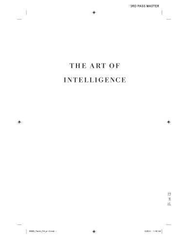 The art of intelligence : lessons from a life in the CIA's clandestine service