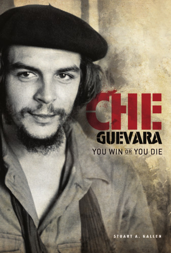 Che Guevara : you win or you die