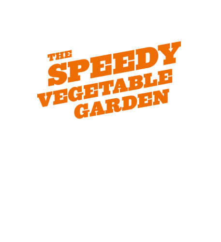 The speedy vegetable garden