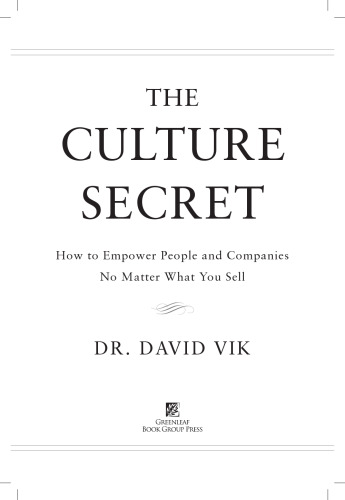 The culture secret : how to empower people and companies no matter what you sell