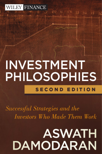 Investment philosophies : successful strategies and the investors who made them work