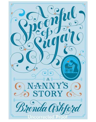 A Spoonful of Sugar: A Nanny's Story