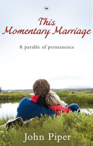 This momentary marriage : a parable of permanence