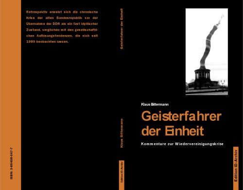 Geisterfahrer der Einheit : Kommentare zur Wiedervereinigungskrise