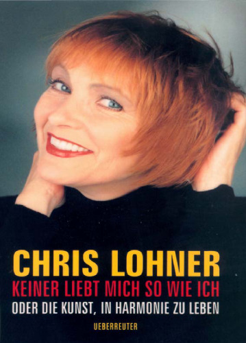 Keiner liebt mich so wie ich oder die Kunst, in Harmonie zu leben