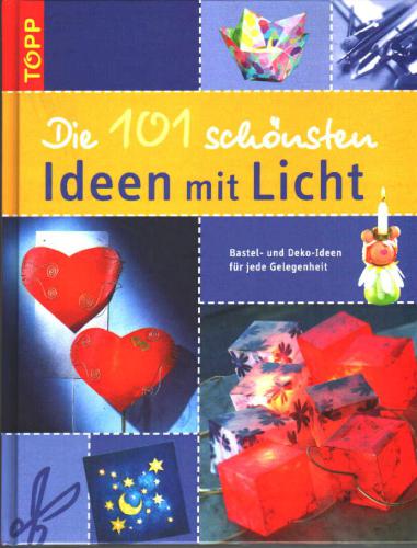Die 101 schönsten Ideen mit Licht