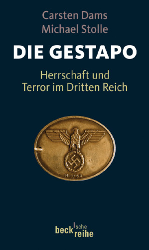 Die Gestapo : Mythos und Realität