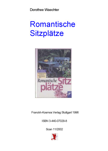 Romantische Sitzplätze : [Sitzplätze behaglich gestalten ; viele Tips und Entscheidungshilfen]