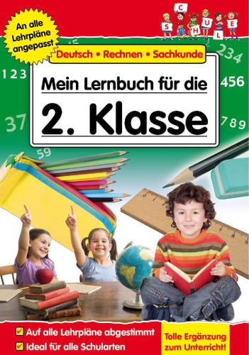 Mein Lernbuch für die 2. Klasse Deutsch Rechnen Sachkunde