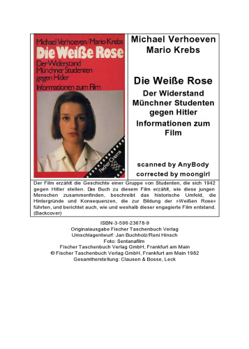 Die Weisse Rose : d. Widerstand Münchner Studenten gegen Hitler ; Informationen zum Film