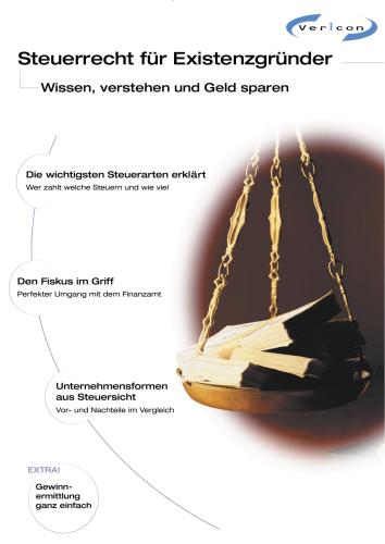 Steuerrecht für Existenzgründer Wissen, verstehen und Geld sparen