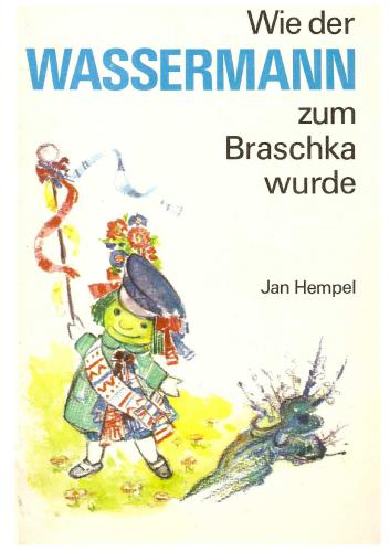 Wie der wassermann zum braschka wurde