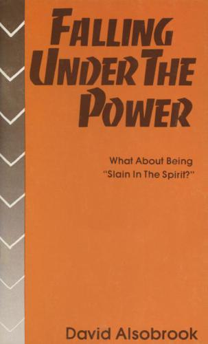 Falling under the power : what about being 'slain in the Spirit?'