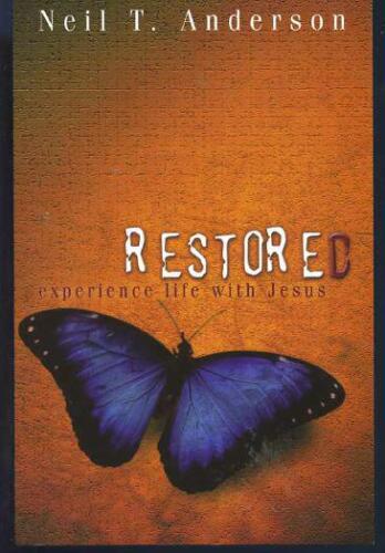 Restored : experience life with Jesus