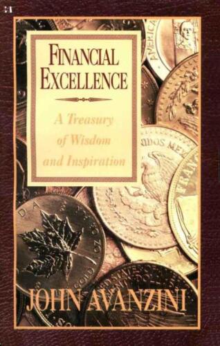 Financial excellence : a treasury of wisdom and inspiration