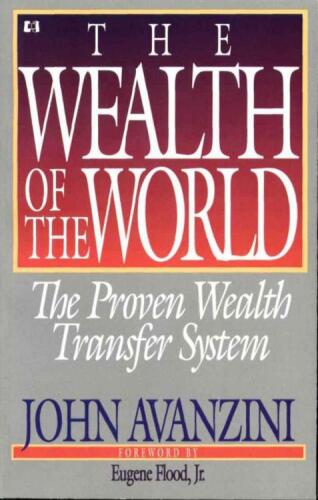 The wealth of the world : the proven wealth transfer system