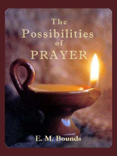 The possibilities of prayer