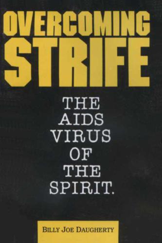 Overcoming Strife - The AIDS Virus of the Spirit