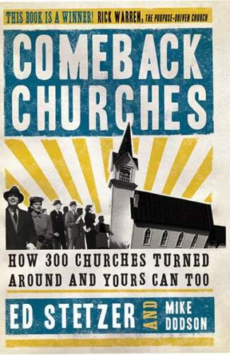 Comeback churches : how 300 churches turned around and yours can too