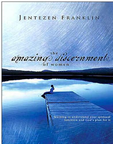 The amazing discernment of women : learning to understand your spiritual intuition and God's plan for it