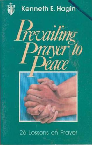 Prevailing prayer to peace : [26 prayer lessons]