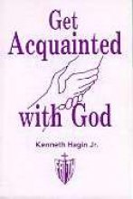 Get acquainted with god
