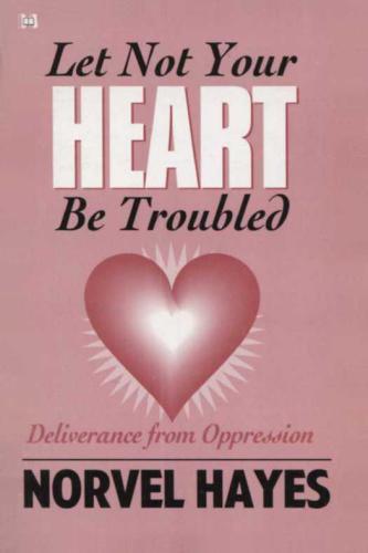 Let Not Your Heart Be Troubled