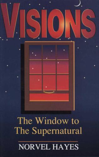 Visions : the window to the supernatural