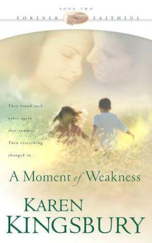 A Moment of Weakness / : #2 Forever Faithful Series