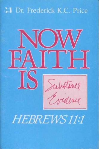 Now faith is