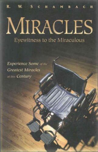 Miracles - eyewitness to the miraculous