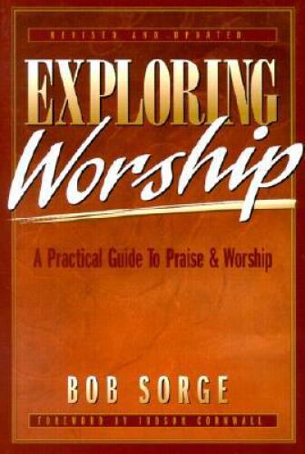 Exploring worship : workbook & discussion guide