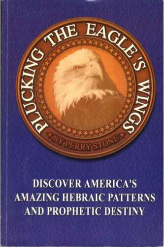 Plucking the eagle's wings : America's prophetic cycles, patterns and destiny