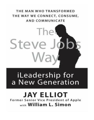 The Steve Jobs way : iLeadership for a new generation. Summary