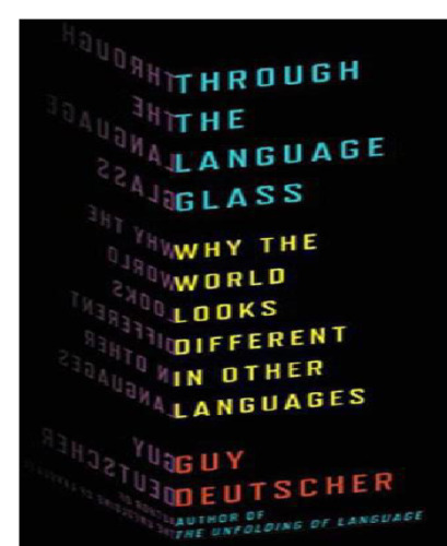 Through the language glass : why the world looks different in other languages